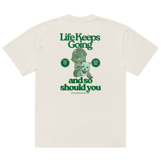 ForMe;Life Keeps Going, so should You Oversized faded t-shirt